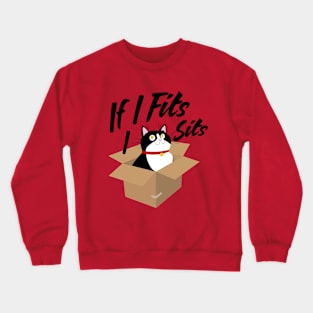 If I Fits, I Sits Crewneck Sweatshirt